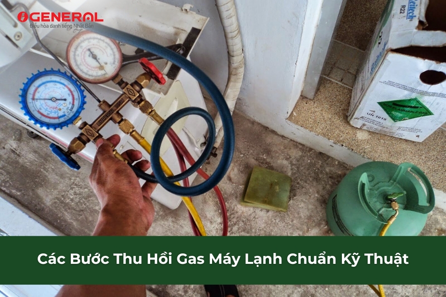 Các Bước Thu Hồi Gas Máy Lạnh Chuẩn Kỹ Thuật