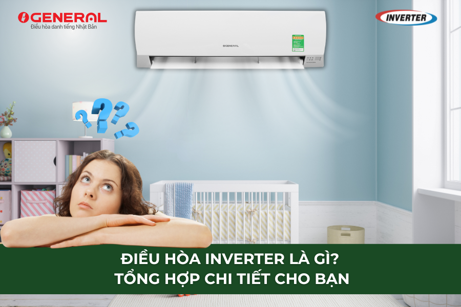 Điều Hòa Inverter Là Gì? Tổng Hợp Chi Tiết Cho Bạn