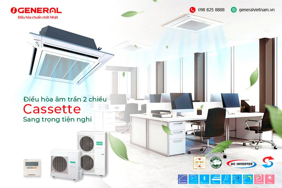 Điều Hoà General Âm Trần 2 Chiều All DC Inverter - Lựa Chọn Hoàn Mỹ Cho Không Gian Lớn