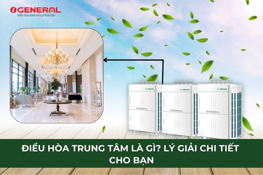 Điều Hòa Trung Tâm Là Gì? Lý Giải Chi Tiết Cho Bạn