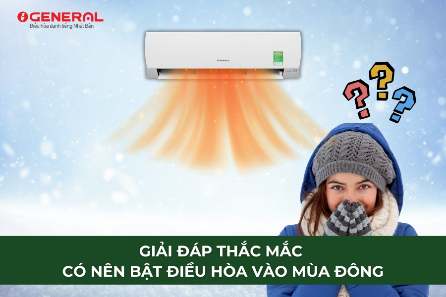 Giải Đáp Thắc Mắc Có Nên Bật Điều Hòa Vào Mùa Đông