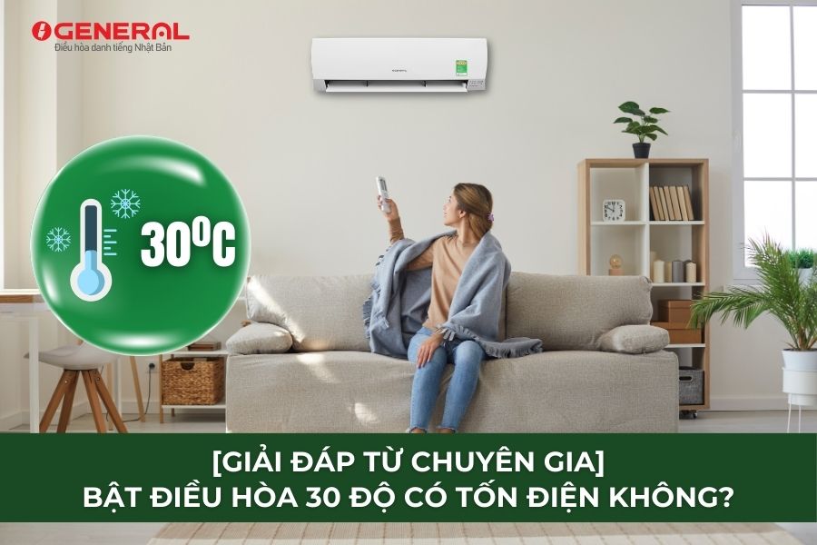 [Giải Đáp Từ Chuyên Gia] Bật Điều Hòa 30 Độ Có Tốn Điện Không?