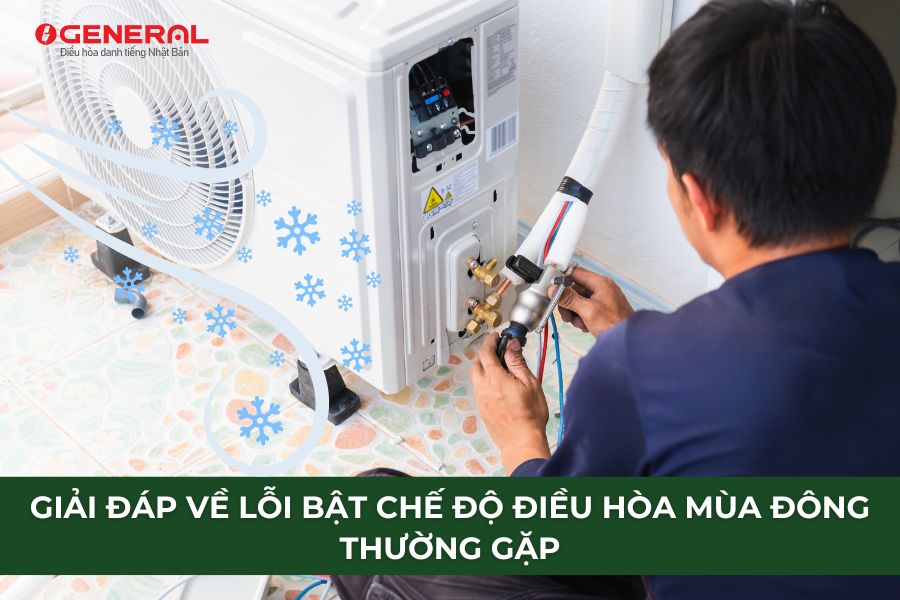 Giải Đáp Về Lỗi Bật Chế Độ Điều Hòa Mùa Đông Thường Gặp