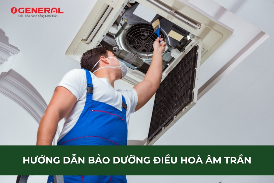 Hướng Dẫn Bảo Dưỡng Điều Hoà Âm Trần