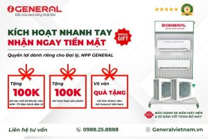 Kích Hoạt Nhanh Tay - Nhận Ngay Tiền Mặt Cùng Điều Hòa General