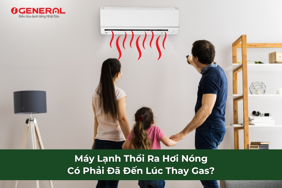 Máy Lạnh Thổi Ra Hơi Nóng: Có Phải Đã Đến Lúc Thay Gas?