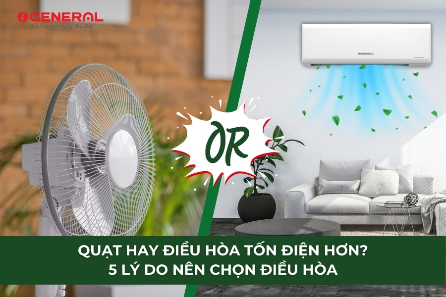 Quạt Hay Điều Hòa Tốn Điện Hơn? 5 Lý Do Nên Chọn Điều Hòa