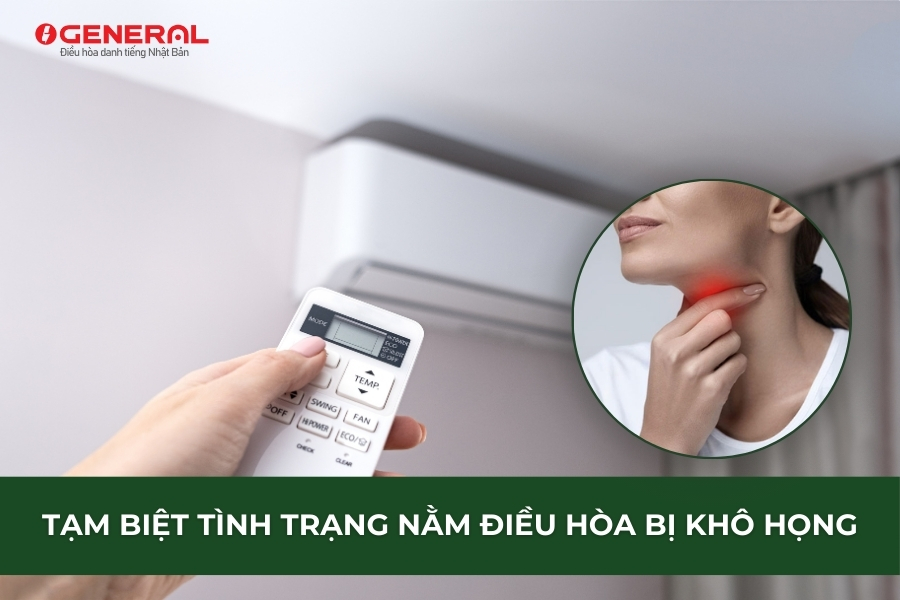 Tạm Biệt Tình Trạng Nằm Điều Hòa Bị Khô Họng