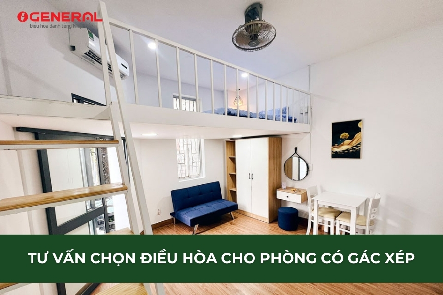 Tư Vấn Chọn Điều Hòa Cho Phòng Có Gác Xép