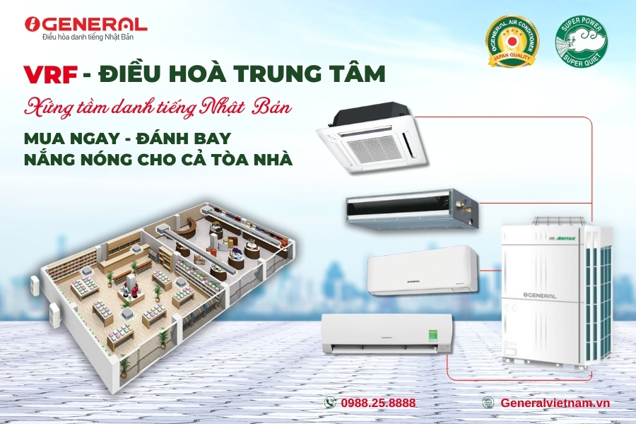 VRF GENERAL - Điều Hòa Trung Tâm - Xứng Tầm Danh Tiếng Nhật Bản